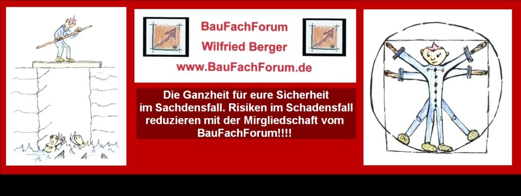 Mitgliedschaft im BauFachForum Baulexikon:  Der Bauschaden und das BauFachForum; oder die Frage der Hilfe im Bauschaden.