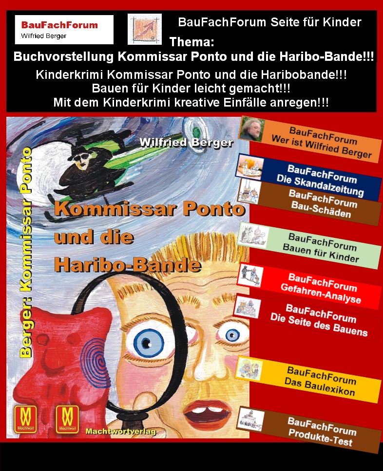 Text vom Short: = Bildtext + Classic beides = Text für das Kleinbild
Hör – und Sehprobe BauFachForum Kinderkrimi Kommissar Ponto und die Haribobande.
Thema: Inhalt und Zusammenfassung vom Buch:
Kommissar Ponto und die Haribobande ist ein Kinderkrimi, bei dem es auf einer kleinen Insel um einen Diebstahl aus dem Krämerladen handelt. Der zuständige Kommissar vom Festland der mit einem Hubschrauber eingeflogen wurde, verdächtigte sofort Nils mit seiner Haribo-Band die Tat verbrochen zu haben.
Allerdings wurden auch alle Haribo-Süßigkeiten aus dem Laden gestohlen, sodass Nils mit seiner Haribo-Bande die Ermittlungen selber aufnehmen musste. Ein Kinderkrimi, der ohne Mord und Totschlag auskommt und auch keine bösen Alien aus dem All getötet werden müssen. Einfach nur ein Kinderkrimi, bei dem die Kinder selber kreativ werden um den Fall zu lösen. Natürlich geht es im Krimi um Piraten, Kriegshelden, Eltern und Inselbewohner die die Kinder nur als Kinder sehen. Seit gespannt, wie Nils mit seiner Haribo-Band aus dem Verdacht raus kommt.
Begriffe zum Thema Haribo Bande:
BauFachForum die Seite des Bauens, Haribo Bande, Haribo Linkin Park, Haribo Pasta Basta, Pasta Frutta, Haribo Wichtelbande, Haribo Goldbären, Kinderleichte Becherküche, Kommissar Ponto, Haribo sauer, Gummibärchen, BauFachForum, Baulexikon Wilfried Berger.
Einfach das Bild anklicken und Ihr kommt auf passende Videos vom BauFachForum.
Dazu verlässt Ihr das BauFachForum und Ihr kommt auf unseren YouTube-Kanal vom BauFachForum. Wenn euch ein Shorts zusagt, könnt Ihr zum ausführlichen Thema weiterklicken.
Erschöpfende Auskünfte findet Ihr unter den Qualitätsnachweisen des Autors vom BauFachForum Wilfried Berger.
Videoproduktion: BauFachForum, Baulexikon Wilfried Berger.
www.baufachforum.de