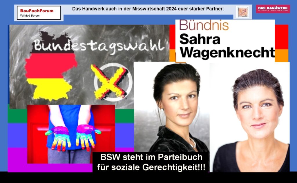 Handwerkerproteste, Handwerkerfrust 2024 Das Bündnis Sahra Wagenknecht: Zum Nachdenken über die SED: 