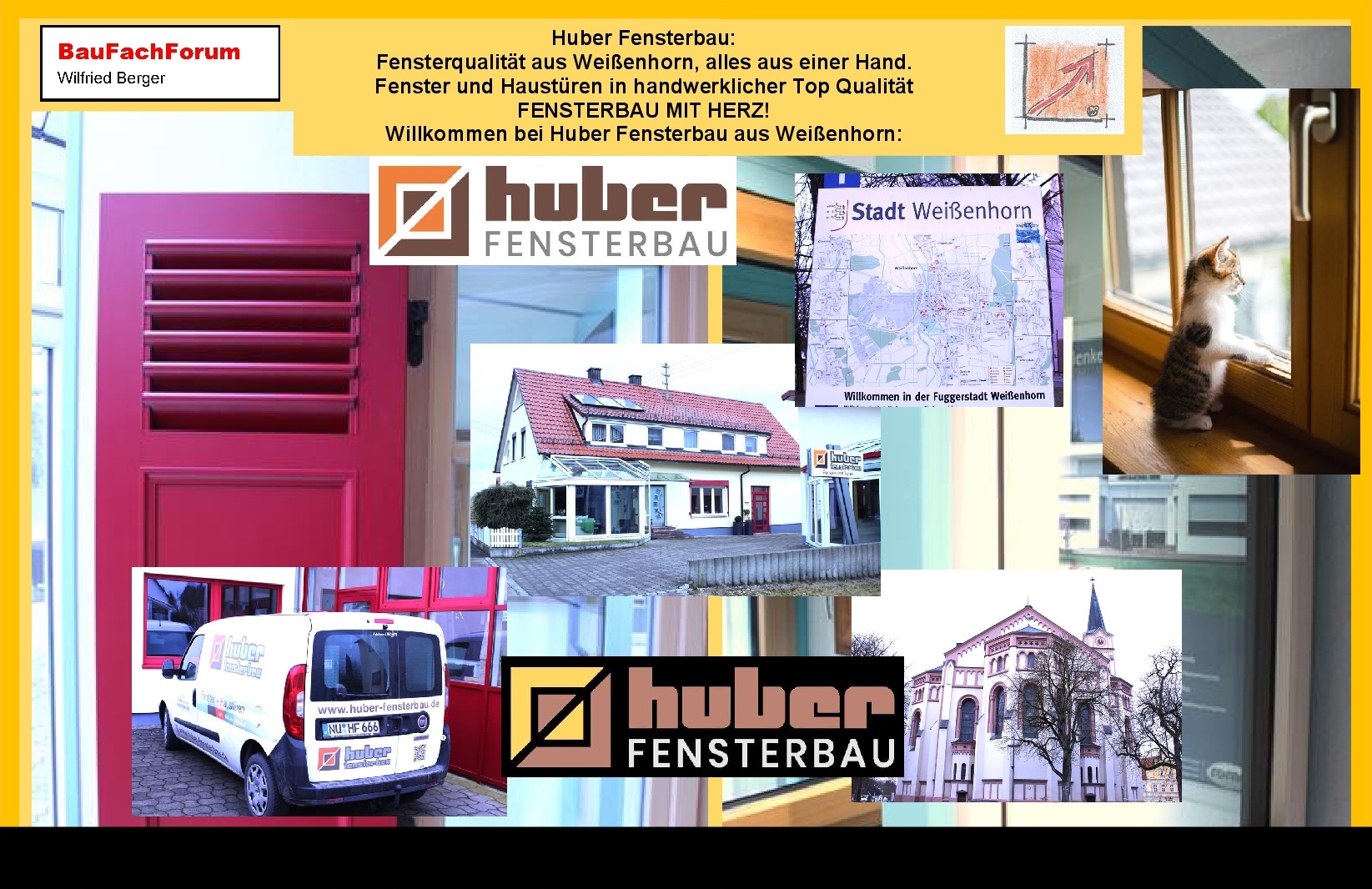 Huber Fensterbau GmbH wenn es um das Besondere Fenster geht: Pointstraße 4, 89264 Weißenhorn, Telefon 07309 2993. Der Tipp vom BauFachForum, Baulexikon Wilfried Berger