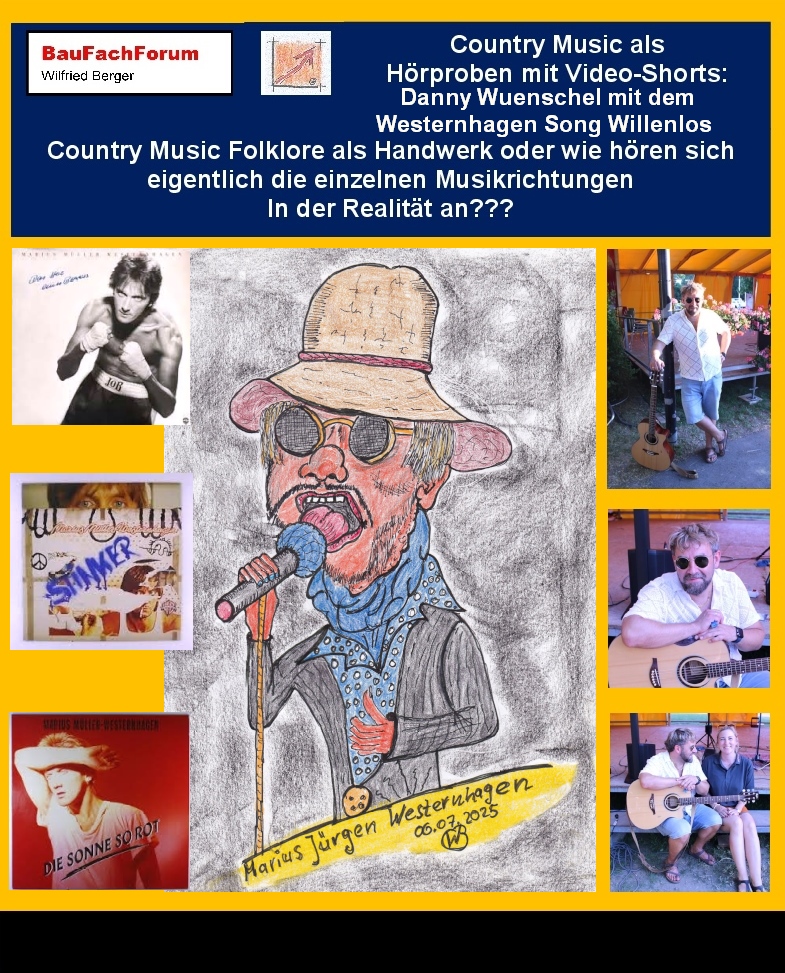 Hörprobe über den Song Willenlos von Marius Jürgen Westernhagen:
Hier sind wir wieder einmal bei einem Irrtum angelangt.
Willenlos hört sich als Song einfach nur so an, dass es sich dabei um die Beziehung eines Manns zu einer Prostituierten handelt.
Aber auch das, wenngleich der Song sehr anregend darauf anspricht, ist ein Irrtum.
Willenlos ist ein Lied des deutschen Rockmusikers Marius Müller-Westernhagen aus dem Jahr 1994.
Begriffe zum Thema Westernhagen Willenlos:
Danny Wuenschel, Stadtseefest, Konzert, Marius Jürgen Westernhagen Tribute Band, MTV unplugged, Noten, Lyrics, Halleluja, Song, Musik, Willenlos Album, Marius Westernhagen, Willenlos Song, Herbert Grönemeyer, BauFachForum, Baulexikon Wilfried Berger.
Einfach das Bild anklicken und Ihr kommt auf passende Video-Short vom BauFachForum. Dazu verlässt Ihr das BauFachForum und Ihr kommt auf unseren YouTube-Kanal vom BauFachForum. Wenn euch die Shorts zusagen, könnt Ihr zum ausführlichen Thema weiterklicken.
Videoproduktion: BauFachForum, Baulexikon Wilfried Berger. www.baufachforum.de