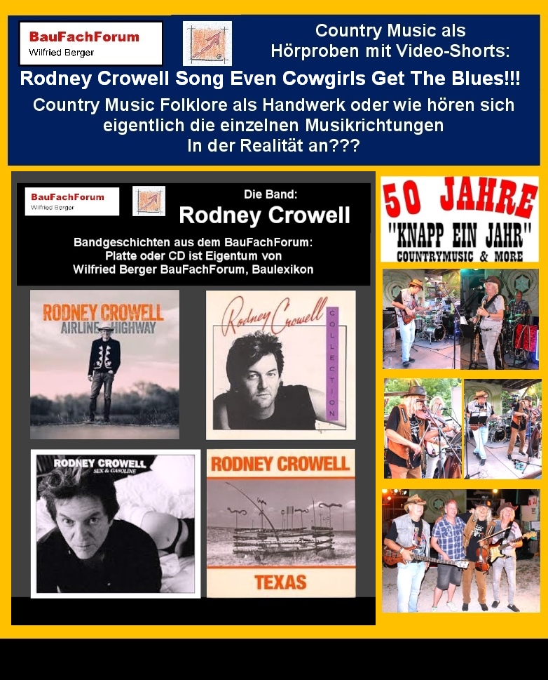 Hör- und Sehprobe Knapp ein Jahr Country and More, Das Legendäre 50 Jahre Abschiedskonzert von Knapp ein Jahr mit dem Rodney Crowell Song Even Cowgirls Get the Blues.
Thema: Wer ist Rodney Crowell?
Rodney Crowell wurde am 07.08.1950 in New York City geboren. Seine Berufsbezeichnung ist US-amerikanischer Musiker, Sänger und Songwriter in der Musikrichtung Country-Musik. Seine Erfolgen nehmen fünf Nummer eins Singles auf Hot Country Songs ein. Die Hot Songs sind alle auf seinem Album aus 1988er Diamonds & Dirt zu hören. Er schrieb nicht nur eigene Songs, sondern auch sehr viele für andere Künstler. Seine musikalischen Einflüsse kommen aus seinen Vorbildern Guy Clark und Townes Van Zandt. Als Gitarrenspieler wirkte er auch sang drei Jahre lang in Emmylou Harris' Hot Band, wo er auch im Gesang mitwirkte.
Seine Erfolge:
Hierzu zählen zwei Grammy Awards.
1990 die Auszeichnung für den besten Country-Song mit dem Titel After All This Time.
2014 der Presi für das beste Americana-Album für sein Album Old Yellow Moon.
Begriffe zum Thema Even Cowgirls Get the Blues:
50 Jahre Knapp ein Kahr Abschiedskonzert, Uma Thurman, Amazon, Tom Robbins, Lorrain Bracco, KD Lang, Rin Phoenix, Blues 1993. Book, River Phoenix, Movie, Bonanza Jellybean, BauFachForum, Baulexikon Wilfried Berger.
Einfach das Bild anklicken und Ihr kommt auf passende Videos vom BauFachForum. Dazu verlässt Ihr das BauFachForum und Ihr kommt auf unseren YouTube-Kanal vom BauFachForum. Wenn euch die Shorts zusagen, könnt Ihr zum ausführlichen Thema weiterklicken.
Videoproduktion: BauFachForum, Baulexikon Wilfried Berger. www.baufachforum.de