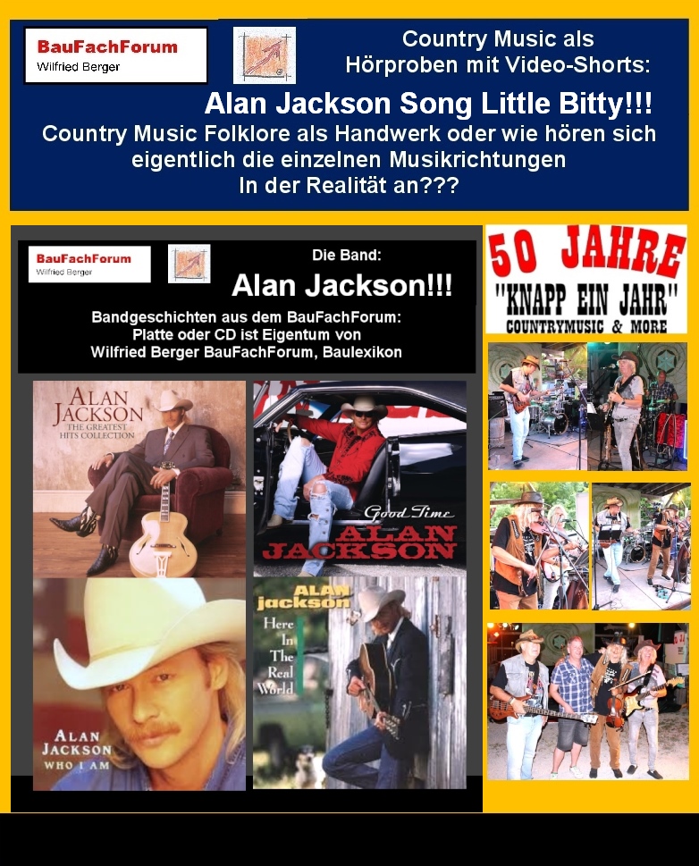 Hör- und Sehprobe Knapp ein Jahr Country and More: Legendären 50 Jahre Abschiedskonzert von Knapp ein Jahr mit dem Alan Jackson Song Little Bitty.
Thema: Wer ist Alan Jackson?
Alan Jackson wurde als Alan Eugen Jackson am 17. Oktober 1958 in Newnan in Georgia geboren. Seine Berufsbezeichnung ist US-amerikanischer Country Sänger und einflussreicher Songwriter. 2002 zählte er mit 26 Nummer-1-Hits in den Country Charts zu den erfolgreichsten Country Musiker weltweit. Dazu wurde er 20 Mal für den Grammy nominiert und auch zwei Mal damit ausgezeichnet.
Die Anfänge von Alan Jackson:
Wie bei den meisten Musiker, die zu Welterfolg kamen, nahm Alan Jackson bereits mit der Kindheit seine Begeisterung für den Country und allem voran für Autos auf und entwickelte diese Leidenschaft auch laufend weiter. Als er 1979 heiratete, begann das übliche Problem eines Musikers entweder die Musik als Hobby zu betreiben oder in die Profi-Musik umzusteigen. Das allerdings gelang Alan Jackson anfänglich nicht. Denn auch er war mit der Doppelbelastung wie das auch andere Weltstars kennen damit konfrontiert, dass er wohl Musik machte, das Geld allerdings nicht reichte um zu überleben. Somit musste er mit immer wechselnden Jobs sich und die Familie über Wasser zu halten. Eine Belastung, die viele Musiker meist nicht durchhalten können, bis der Erfolg eintritt. In der gleichen Zeit gründete er seine erste Band Dixie Steel, mit der er in Bars und Clubs sich noch zusätzlich Geld dazu verdiente. Somit der erste Erfolg war, dass er mit seiner Band lokal eine Szenenband wurde. Dann kam ein Treffen seiner Frau, das alles änderte.
Begriffe zum Thema Alan Jackson:
50 Jahre Knapp ein Kahr Abschiedskonzert, Greatest Hits, CD Album, Audio CD, Country Sänger, Country Singer, Spotify, Conzert, Country Music, Amazon, BauFachForum, Baulexikon Wilfried Berger.
Einfach das Bild anklicken und Ihr kommt auf passende Videos vom BauFachForum. 
Dazu verlässt Ihr das BauFachForum und Ihr kommt auf unseren YouTube-Kanal vom BauFachForum. Wenn euch die Shorts zusagen, könnt Ihr zum ausführlichen Thema weiterklicken.
Videoproduktion: BauFachForum, Baulexikon Wilfried Berger. www.baufachforum.de     

