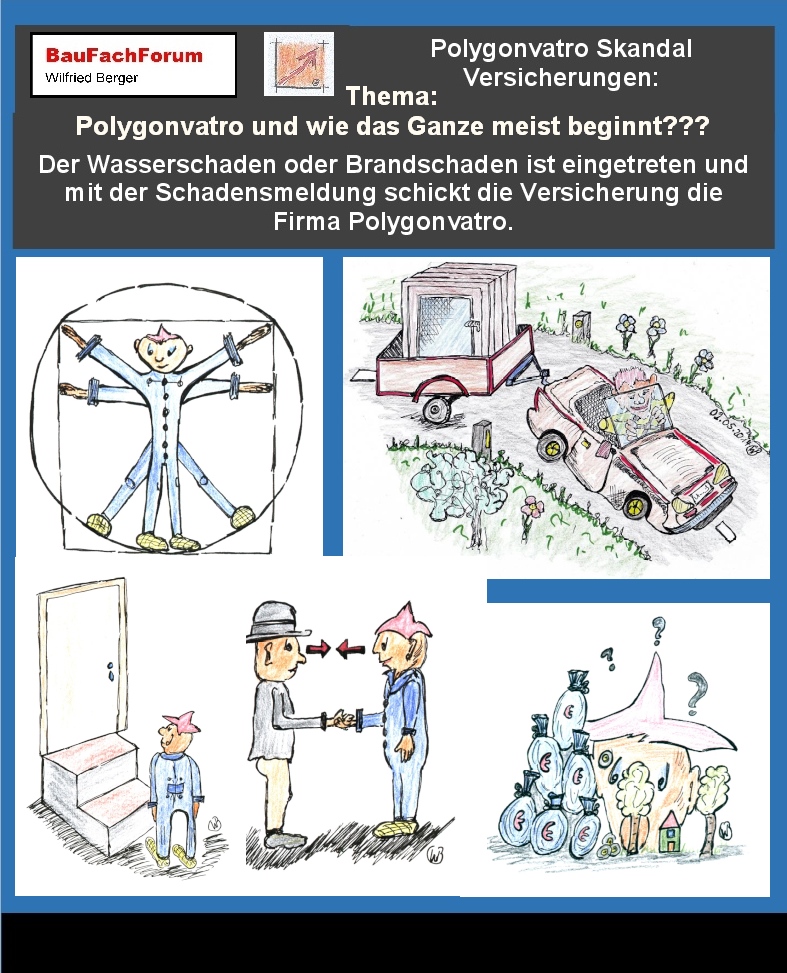 Teil 2 der Hör – und Sehprobe Polygonvatro Skandal Versicherungen,
BauFachForum, Baulexikon Wilfried Berger.
Thema: Wie das Ganze meist beginnt.
Erstaunlich ist immer, dass Polygonvatro mit der Schadensanzeige immer als erstes auf der Schadenstelle vorstellig wird. Die Mitarbeiter stellen sich den Geschädigten vor und versichern, dass Sie von der Versicherung kommen um den Schaden zu Sanieren. Der Vorteil sei dabei, dass Polygonvatro den Schaden direkt mit der Versicherung abwickeln darf. Es müsse lediglich mit einer Unterschrift auf der Abtretungserklärung bestätigt werden, dass Polygonvatro mit der Versicherung selber abrechnen kann. Unterschreibt der Geschädigte, verliert er alle Rechte an seinem eigenen Schaden und auch die Kontrolle über die Abrechnungen von Polygonvatro mit der Versicherung. Die Bauruinen-Odyssee beginnt und das BauFachForum kommt auf die Polygonvatro Baustellen.
Begriffe zum Thema Polygonvatro Skandal:
Polygonvatro Skandal Versicherungen, SWR, Wasserschäden, Brandschäden, Ford Transit, Andreas Weber, Schalke 04, Polygonvatro GmbH, Polygon Gruppe, Wasserschaden, Polygon Group, Olpe, Wasserschadensanierung, Polygon Deutschland GmbH, BauFachForum, Baulexikon Wilfried Berger.
Einfach das Bild anklicken und Ihr kommt auf passende Videos vom BauFachForum.
Dazu verlässt Ihr das BauFachForum und Ihr kommt auf unseren YouTube-Kanal vom BauFachForum. Wenn euch ein Shorts zusagt, könnt Ihr zum ausführlichen Thema weiterklicken.
Erschöpfende Auskünfte findet Ihr in der Skandalzeitung vom BauFachForum Wilfried Berger.
Videoproduktion: BauFachForum, Baulexikon Wilfried Berger. www.baufachforum.de