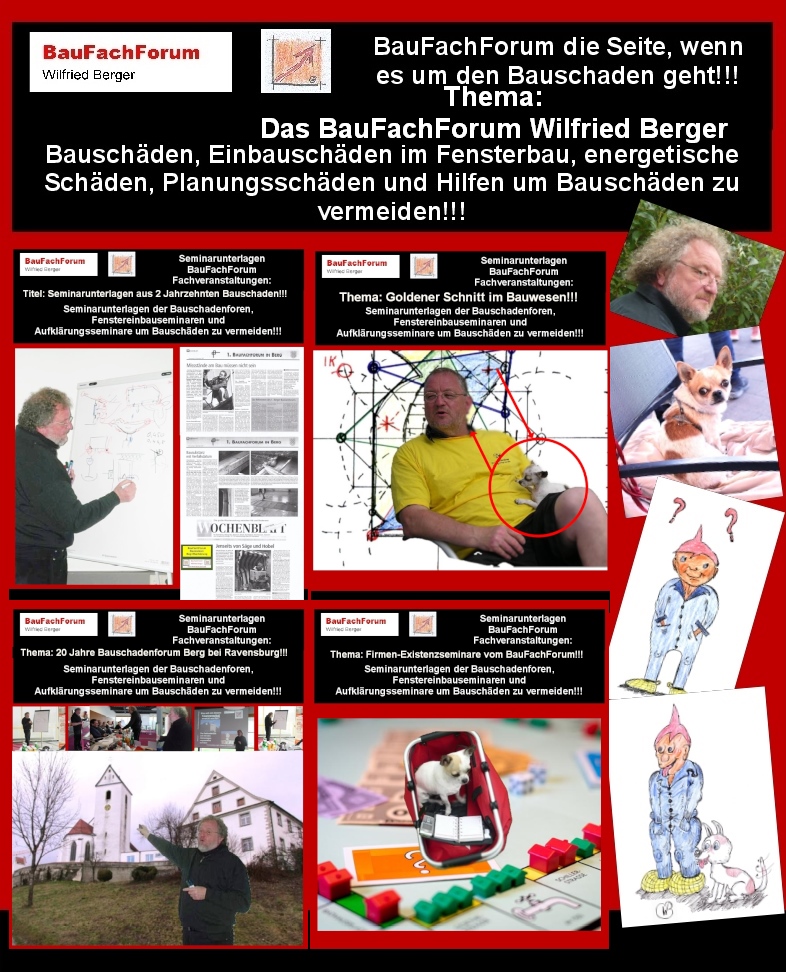 Hör – und Sehprobe BauFachForum die Seite des Bauschadens.
Thema: Was ist das BauFachForum, Baulexikon Wilfried Berger?
Die Gedanken von Wilfried Berger als technischer Sachverständiger und Reinhold Pinzger als Informatiker waren immer die Gleichen. Bei unserem Feierabend-Schoppen war immer die Frage, wie wir es schaffen von unseren Grundlagen der Bauaufklärung alle Menschen zu erreichen. Somit unsere Fachberichte nicht nur ausgebildete Fachmenschen verstehen können. Unser Augenmerk und Wissenslatte lag immer dort, dass unsere Texte auch ein 10 jähriges Kind begreifen kann. Daraus entstanden aus dem BauFachForum unzählige Begriffserklärungen für immer nur ein Bauteil oder einer Erklärung. Sodass sich die Geschädigten oder Bauinteressenten immer über Ihr Problem informieren und sich schulen können. Das ist das Prinzip vom Baulexikon. Es werden Einzelbegriffe erklärt, die verständlich sein sollen. Die Vertiefung kann dann immer im Weiterlesen bis ins Detail studiert werden. Bleibt gespannt bis zum nächsten Teil!
Begriffe zum Thema Baulexikon:
BauFachForum die Seite des Bauens, Bau, Abkürzungen, Bauwesen, Baulexikon, Wilfried Berger, Buch, Beuth, Begriffe, Bauschäden, Lexikon, Haus, BauFachForum, Baulexikon Wilfried Berger.
Einfach das Bild anklicken und Ihr kommt auf passende Videos vom BauFachForum. Dazu verlässt Ihr das BauFachForum und Ihr kommt auf unseren YouTube-Kanal vom BauFachForum. Wenn euch ein Shorts zusagt, könnt Ihr zum ausführlichen Thema weiterklicken.
Erschöpfende Auskünfte findet Ihr in der Skandalzeitung vom BauFachForum Wilfried Berger.
Videoproduktion: BauFachForum, Baulexikon Wilfried Berger.
www.baufachforum.de
