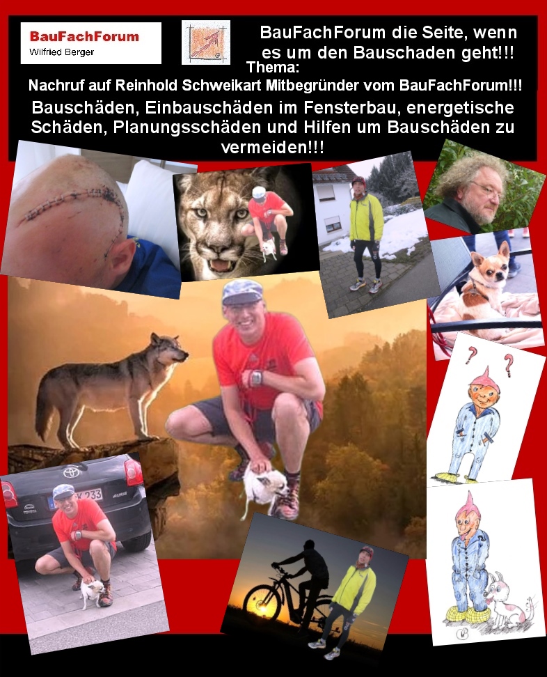 Hör – und Sehprobe BauFachForum die Seite des Bauschadens.
Thema: Reinhold Schweikart vom BauFachForum:
Reinhold war der Mann der ersten Stunde der mit der Technik und der Software 1992, ein Jahr nach der ersten Web-Seite im Internet, ans Netz brachte.
Aus einer Partnerschaft wurde schnell eine innige Freundschaft. Bei allem, was Reinhold machte, war ihm zu seinen technischen Arbeiten immer die Freiheit das größte Gut seines Lebens. Auch nachdem sein Gehirnkrebs festgestellt wurde und seine erste Operation beendet war, nahm er eine Woche später wieder das Training auf und bereitete einen neuen Marton und einen Triathlon vor, mit denen er seine Freiheit gegenüber dem Krebs ausdrückte. Seine Verbundenheit zu Tieren und der Natur, machte sein geniales Leben aus. Es gab nichts, was für ihn ausgefallen und inakzeptabel war. Alles, das das Leben hergab, war ein Teil seines Lebens.
nach dem der Krebs wieder zurückkam und die 2. OP beendet war, musste er den Kampf zum Leben aufgeben. Reinhold, dein Platz im BauFachForum Baulexikon wird ewig bleiben!!!
Begriffe zum Thema Hirnkrebs:
BauFachForum die Seite des Bauens, Tumor, Hirntumor, Hirntumor Symptome, Gehirn, Gehirn Tumor, Hirnmetastasen, Hirntumor Kopfschmerzen, Glioblastom, BauFachForum, Baulexikon Wilfried Berger.
Einfach das Bild anklicken und Ihr kommt auf passende Videos vom BauFachForum. Dazu verlässt Ihr das BauFachForum und Ihr kommt auf unseren YouTube-Kanal vom BauFachForum. Wenn euch ein Shorts zusagt, könnt Ihr zum ausführlichen Thema weiterklicken.
Erschöpfende Auskünfte findet Ihr in der Skandalzeitung vom BauFachForum Wilfried Berger.
Videoproduktion: BauFachForum, Baulexikon Wilfried Berger.
www.baufachforum.de